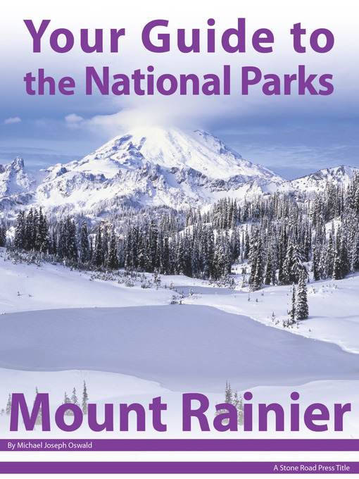 Title details for Your Guide to Mount Rainier National Park by Michael Joseph Oswald - Available